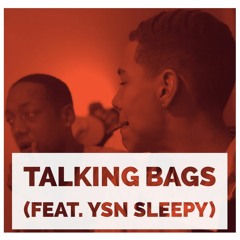 Talking Bags (feat. YSN Sleepy)