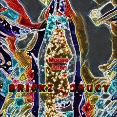 Brickz - Saucy prod by Timmydahitman SOE
