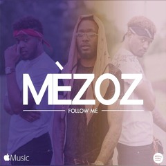 Mezoz - Follow Me