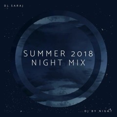 Summer 2018 Night Mix