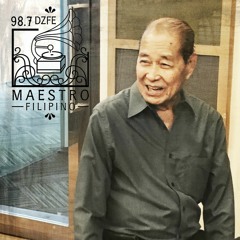 MAESTRO FILIPINO 18 0616 | Prof. Alfredo Santos Buenaventura (Pt2/3)