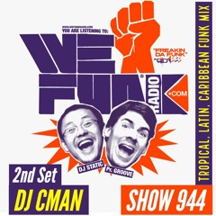 WEFUNK RADIO CMAN Guest Mix - 2nd Set - Show #944 - Latin/Afro Funk & Hip Hop