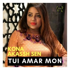 Tui Amar Mon - Kona & Akassh Sen