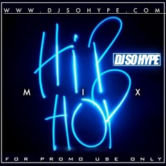 HIP-HOP MIX BY DJ SO HYPE