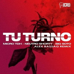 Tu Turno (Alex Bassag Remix)[CLICK ON BUY FOR FREE DL]