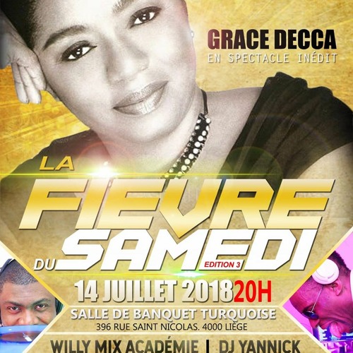 Best Of Grace Decca..La Fièvre du Samedi 14 Juillet 2018 à Liège By VDL