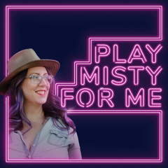 Episode 005 - Let's Talk Multi-passionate on the Play Misty for Me Podcast