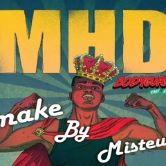 MHD - Bodyguard (Remake by Misteur Jow) 2018