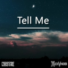 Nostre & Alexvnder - Tell Me [Free DL]