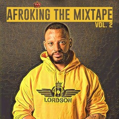 AfroKing Vol 2 Mixed By Lordson