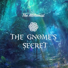 The Gnome's Secret [SCISSORED IN OZ EDIT]
