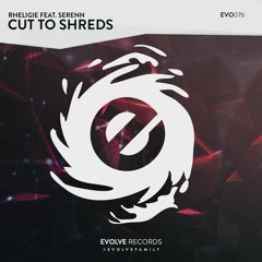 [Preview] Rheligie feat. Serenn - Cut To Shreds (Original Mix)