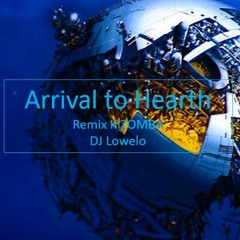 DJ Lowelo Remix Arrival to Hearth