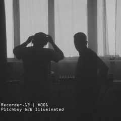 #001 | P1tchboy b2b Illuminated (UA)