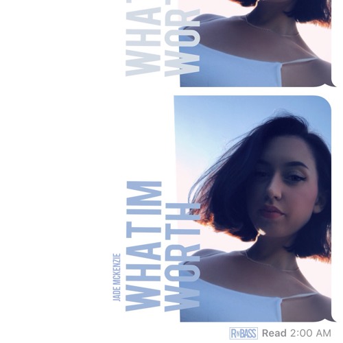 Jade Mckenzie - What Im Worth (Prod. No Name Tim)