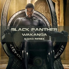 Ludwig Göransson - Wakanda Black Panther ( Koad Radio Edit)