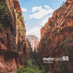 mehrcast 60 - Saùdad | Confession to Nature