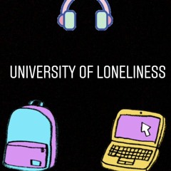 University of Loneliness