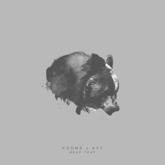Kooma x Avy - Bear Trap