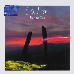 Calm - By Your Side (2LP - snippets)