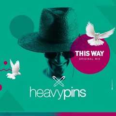 Heavy Pins - This Way (Original Mix) / Free download