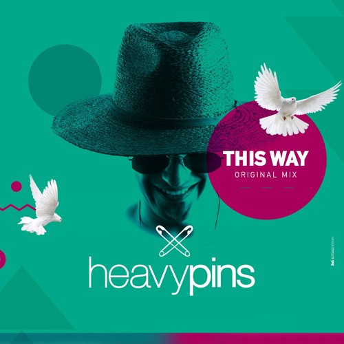 Heavy Pins - This Way (Original Mix) / Free download