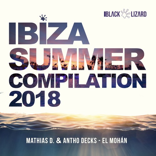 Mathias D. & Antho Decks - El Mohán [IBIZA SUMMER 2018]