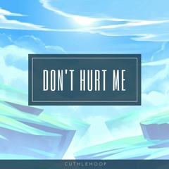 Don't Hurt Me