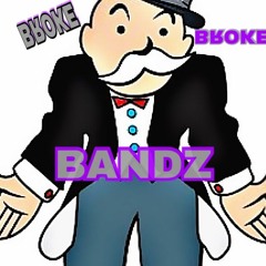 BANDZ+IS=BROKE