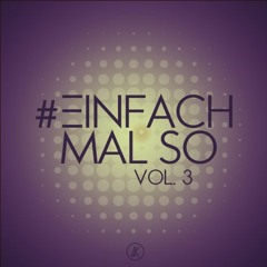 #EinfachMalSo Vol. 3 LIVESET | mixed by Lukas Kleeberg