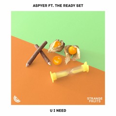 Aspyer - U I Need (ft. The Ready Set) 🍉