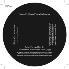 First Play: Steve Cobby & Danielle Moore - Left Handed Books (Ashley Beedle North Street Remix)