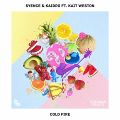 Syence & Kaidro - Cold Fire (ft. Kait Weston)🍉