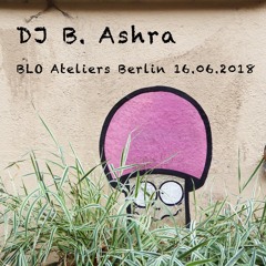 DJ B Ashra - BLO Ateliers 2018