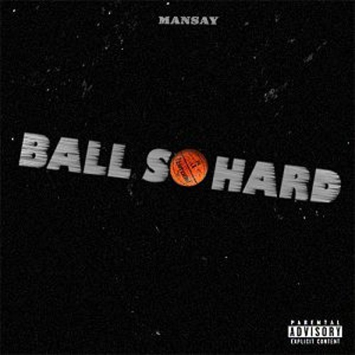 MANSAY - BALL SO HARD [Prod.By SUNRISESHAWTY X Kira Beats]