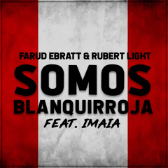 Somos Blanquirroja (Ft. Imaia)