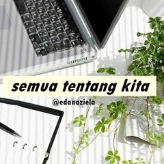 Semua tentang kita (peterpan) - Eda Naziela