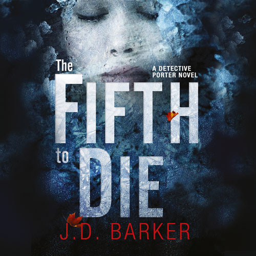 The Fifth to Die, By J.D. Barker, Read by James Alexander