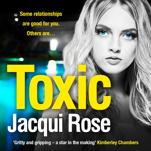 Toxic, By Jacqui Rose, Read by Helen Colby