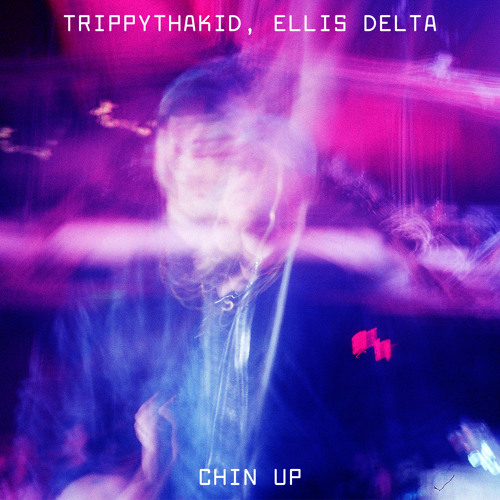 TrippyThaKid, Ellis Delta - Chin Up