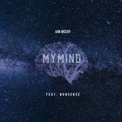 IAM McCoy-My Mind ( Feat. Nonsense )