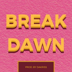 Breakdawn (Prod. Da Kriss)