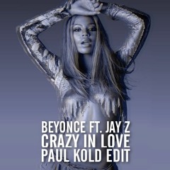 Crazy in Love (Paul Kold Edit) GET THE UNPITCHED VERSION AS FREE DOWNLOAD