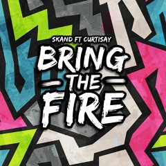 Skand feat. Curtisay - Bring The Fire (new hip hop reggae dancehall riddim 2018)