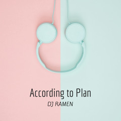 According to Plan (June Mix)