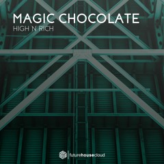 High 'n' Rich - Magic Chocolate