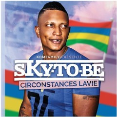 Sky to be - Circonstances Lavie