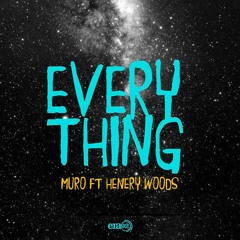 Everything{ft Henry Woodz}