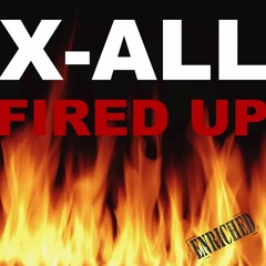 X-ALL - Fired Up (taster)