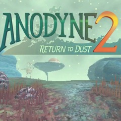 Anodyne 2: Return to Dust - (Summer 2018 Teaser Trailer Song)